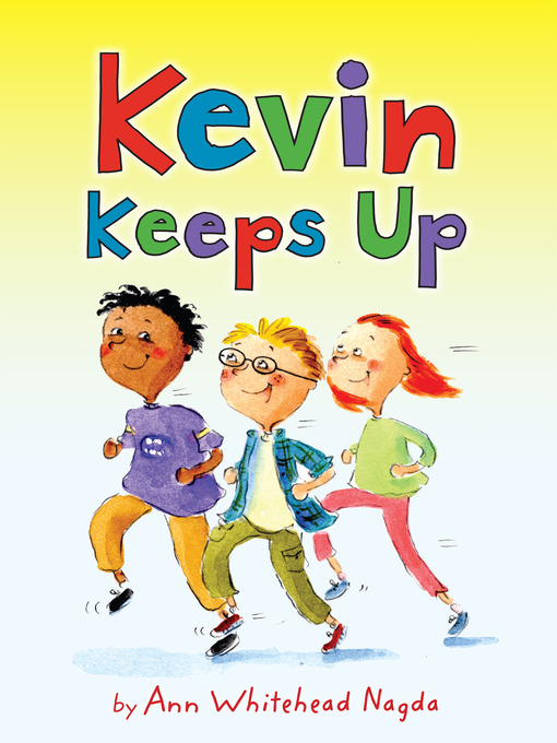 Title details for Kevin Keeps Up by Ann Whitehead Nagda - Available